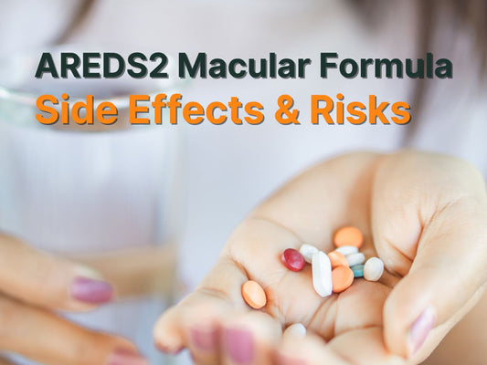 The AREDS2 Macular Formula Side Effects: The Risks Doctors Don’t Tell You