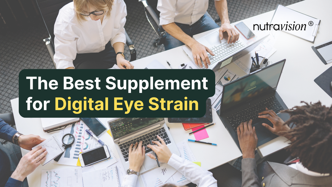 Screen Fatigue and Dry Eyes: The Best Supplements for Digital Eye Strain